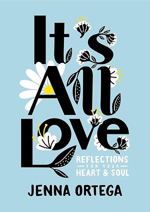 It's All Love by Jenna Ortega, Jenna Ortega