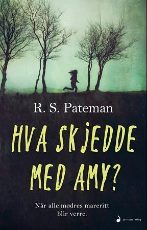 Hva skjedde med Amy? by R.S. Pateman, R.S. Pateman