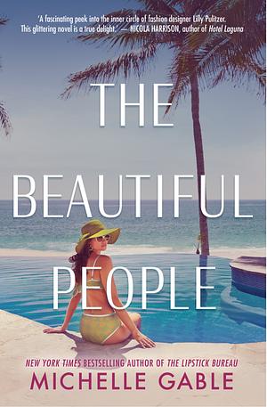 The Beautiful People by Michelle Gable