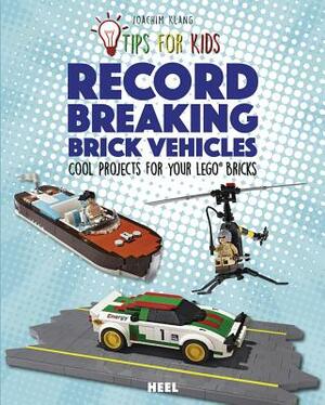 Record-Breaking Brick Vehicles: Cool Projects for Your Lego(r) Bricks by Joachim Klang