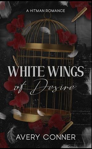 White Wings of Desire by Avery Conner