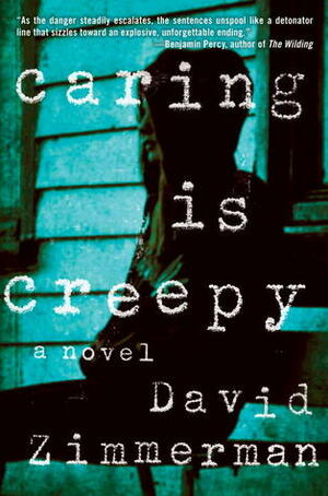 Caring Is Creepy by David Zimmerman