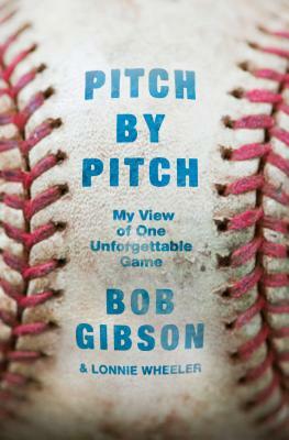 Pitch by Pitch by Bob Gibson