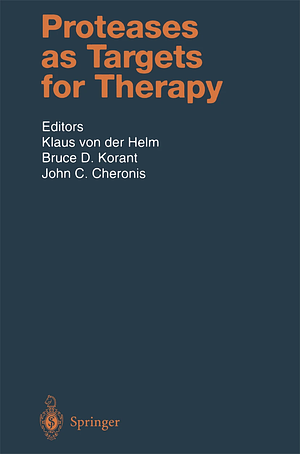 Proteases as Targets for Therapy: by J. C. Cheronis, K. Von Der Helm, B. D. Korant