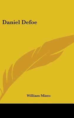 Daniel Defoe by William Minto