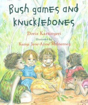 Bush Games and Knucklebones by Doris Kartinyeri