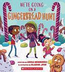 We're Going on a Gingerbread Hunt by Anna Membrino