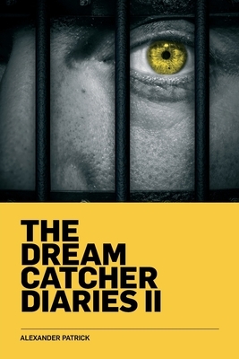 The Dream Catcher Diaries Two by A. Patrick