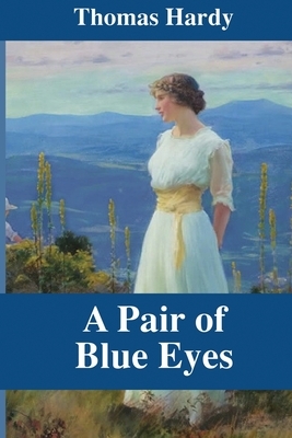 A Pair of Blue Eyes by Thomas Hardy