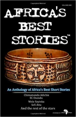 Africa's Best Stories by Chimamanda Ngozi Adichie, StoryAfrica, Chika Unigwe, Wole Soyinka