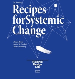 In Studio: Recipes For Systemic Change by Bryan Boyer, Marco Steinberg, Justin W. Cook