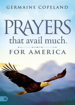 Prayers That Avail Much for America by Germaine Copeland