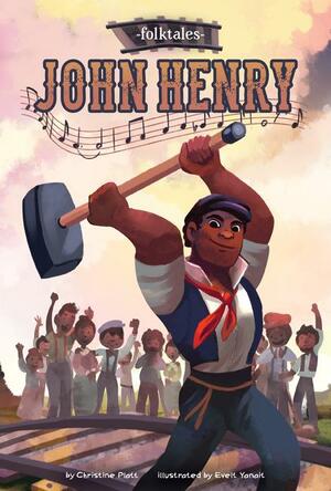 John Henry by Christine Platt, Evelt Yanait