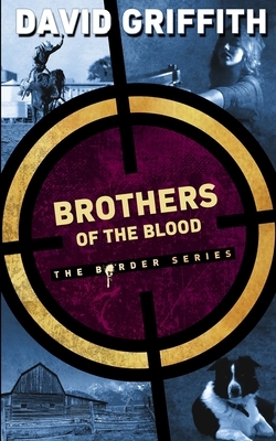 Brothers of the Blood by David Griffith