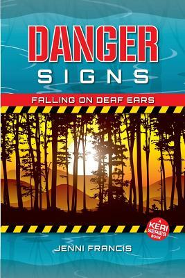 Danger Signs: Falling on Deaf Ears by Jenni Francis