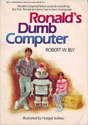 Ronald's Dumb Computer by Robert W. Bly