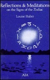 Reflections & Meditations on the Signs by Louise Huber