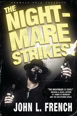 The Nightmare Strikes by John L. French