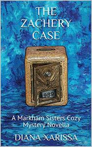 The Zachery Case by Diana Xarissa