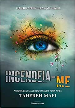Incendeia-Me by Tahereh Mafi