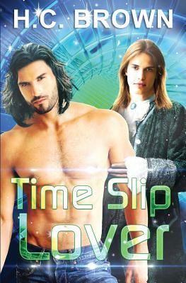 Time Slip Lover by H. C. Brown