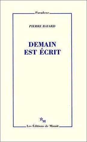 Demain est écrit (Paradoxe) by Pierre Bayard