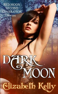 Dark Moon by Elizabeth Kelly