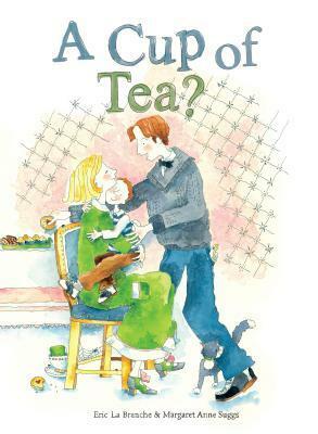 A Cup of Tea? by Eric LaBranche, Margaret Anne Suggs