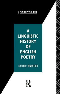 A Linguistic History of English Poetry by Richard Bradford