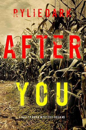 After You by Rylie Dark