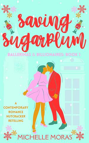 Saving Sugarplum by Michelle Moras