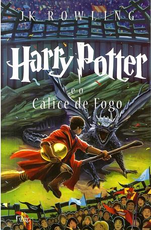 Harry Potter e o Cálice de Fogo by J.K. Rowling