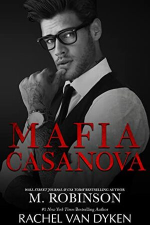 Mafia Casanova by Rachel Van Dyken, M. Robinson