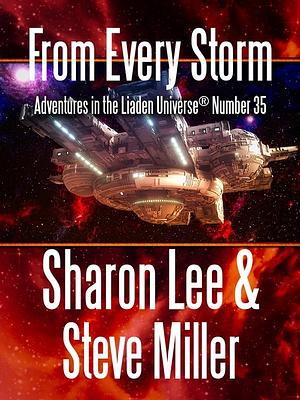 From Every Storm by Sharon Lee, Steve Miller