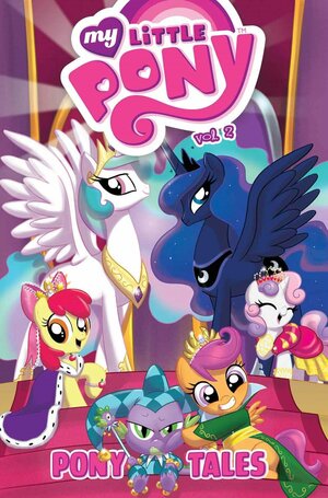 My Little Pony: Pony Tales, Vol. 2 by Rob Anderson, Ted Anderson, Katie Cook, Georgia Ball