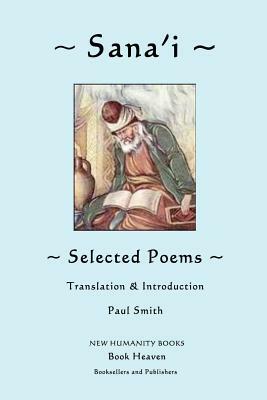 Sana'i: Selected Poems by Sana'i