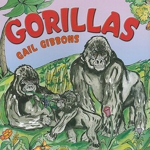 Gorillas by Gail Gibbons