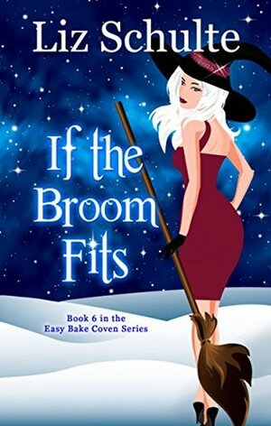 If the Broom Fits by Liz Schulte