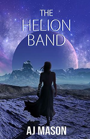The Helion Band by AJ Mason