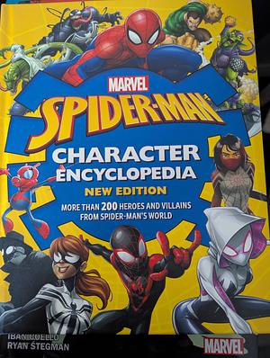 Marvel Spider-Man Character Encyclopedia New Edition: More Than 200 Heroes and Villains from Spider-Man's World by Melanie Scott