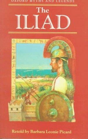 The Iliad of Homer by Barbara Leonie Picard, Barbara Leonie Picard, Joan Kiddell-Monroe