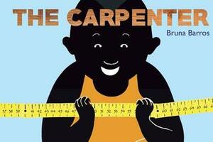 The Carpenter by Bruna Barros