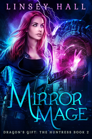 Mirror Mage by Linsey Hall