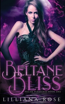 Beltane Bliss by Lilliana Rose