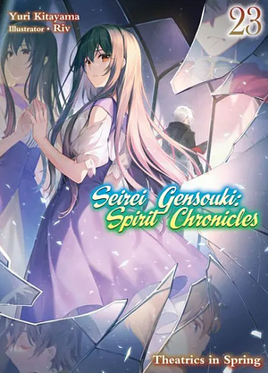 Seirei Gensouki: Spirit Chronicles Volume 23 by Yuri Kitayama