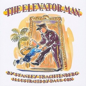 The Elevator Man by Stanley Trachtenberg, Paul Cox