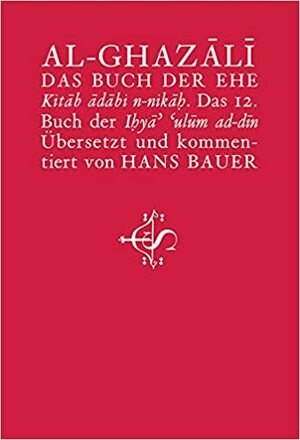 Das Buch der Ehe by Abu Hamid al-Ghazali