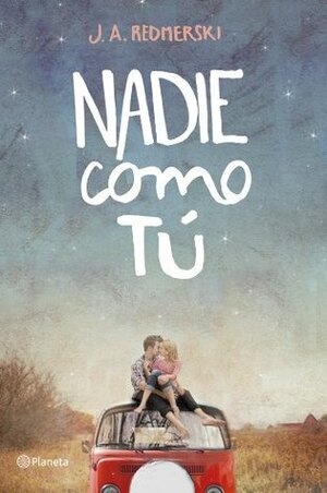 Nadie como tú by J.A. Redmerski