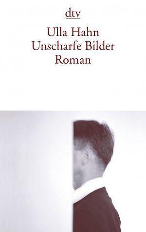 Unscharfe Bilder by Ulla Hahn