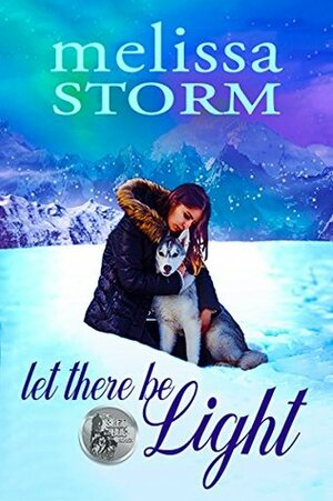 Let There Be Light by Melissa Storm